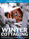 Winter Cottaging (eBook): How to enjoy your cottage all year round